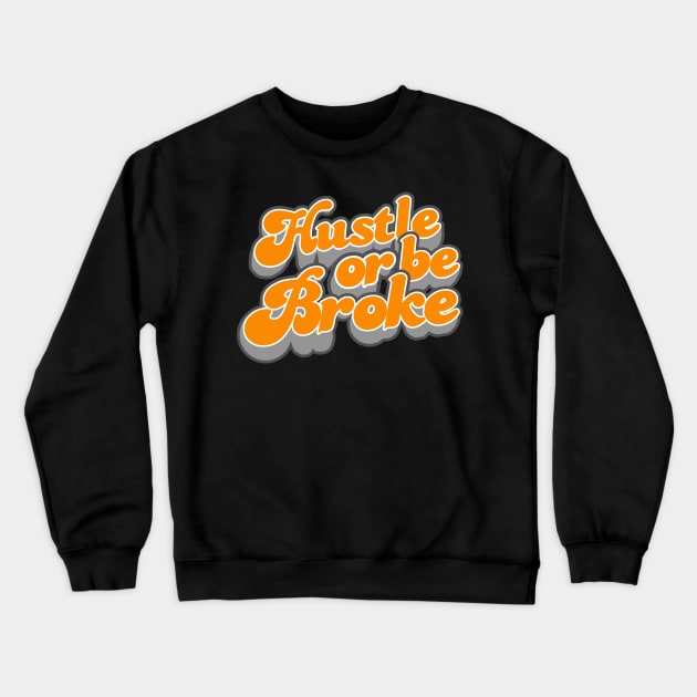 hustle Crewneck Sweatshirt by NineBlack
